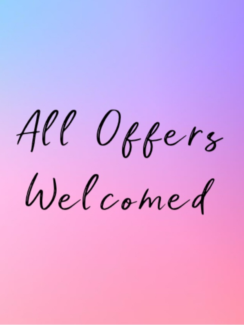 Offers Welcomed